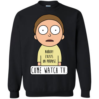 Rick And Morty Come Watch Tv Quote Sweatshirt