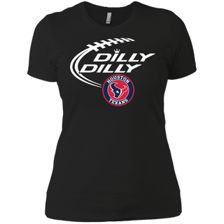 Dilly Dilly Houston Texans Nfl Football Women's T-Shirt