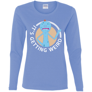 Rick And Morty Mr Meeseeks It's Getting Weird Women's Long Sleeve Shirt