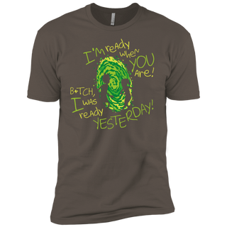 Rick And Morty Bitch I Was Ready Yesterday Men's T-Shirt