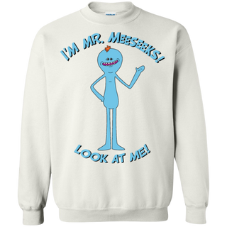 Rick And Morty Mr Meeseeks Look At Me Quote Sweatshirt