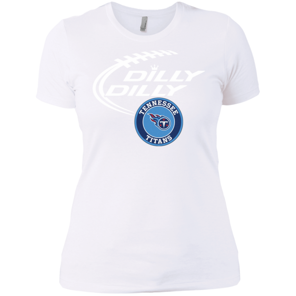 Dilly Dilly Tennessee Titans Nfl Football Women's T-Shirt