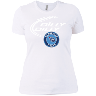Dilly Dilly Tennessee Titans Nfl Football Women's T-Shirt