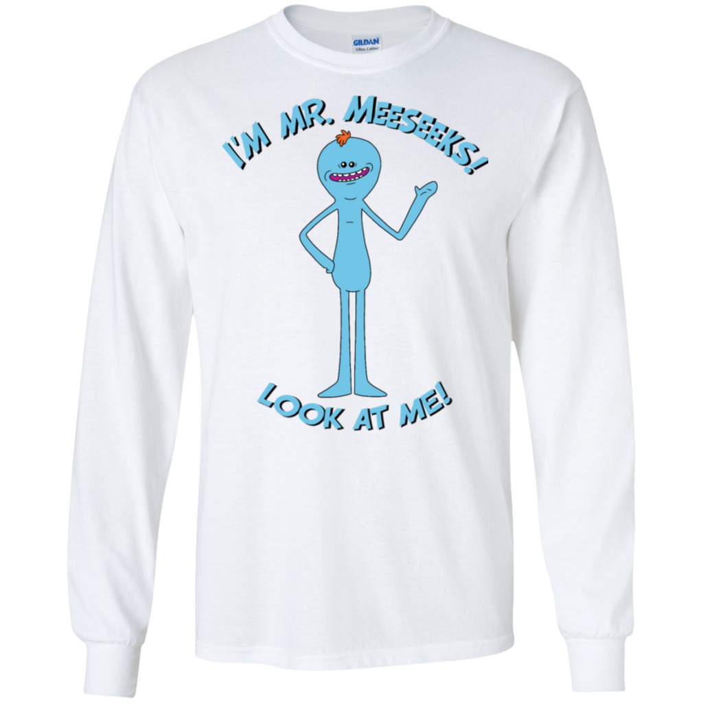 Rick And Morty Mr Meeseeks Look At Me Quote LS Cotton T-Shirt