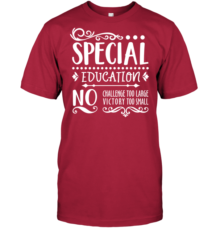 Special Education No Challenge Too Large No Victory Too Small Mens T-Shirt