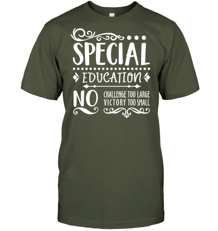 Special Education No Challenge Too Large No Victory Too Small Mens T-Shirt