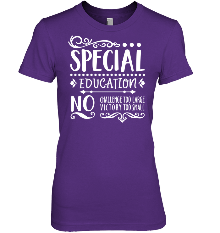 Special Education No Challenge Too Large No Victory Too Small Mens T-Shirt